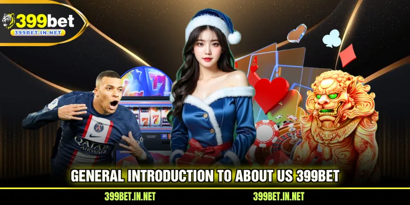 General introduction to About Us 399BET